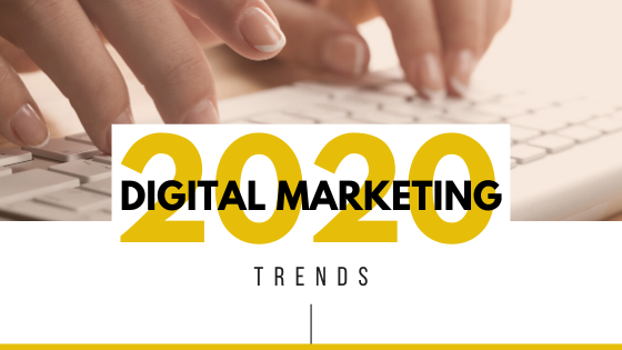 digital marketing trends for 2020